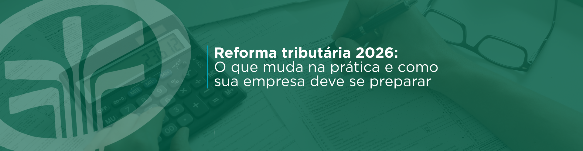 Em 2026, a reforma tributária entra na fase de testes e obriga empresas a adaptar documentos fiscais, sistemas e processos para CBS e IBS. Entenda o que muda, o que permanece (inclusive no Simples Nacional) e como se preparar para a transição até 2033.