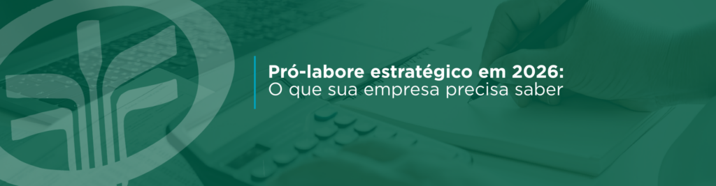 O pró-labore voltará a ser um dos temas centrais em 2026, especialmente com as mudanças da reforma tributária. Entenda por que ele será estratégico e como sua empresa pode se preparar para garantir a conformidade fiscal e otimizar a gestão tributária.