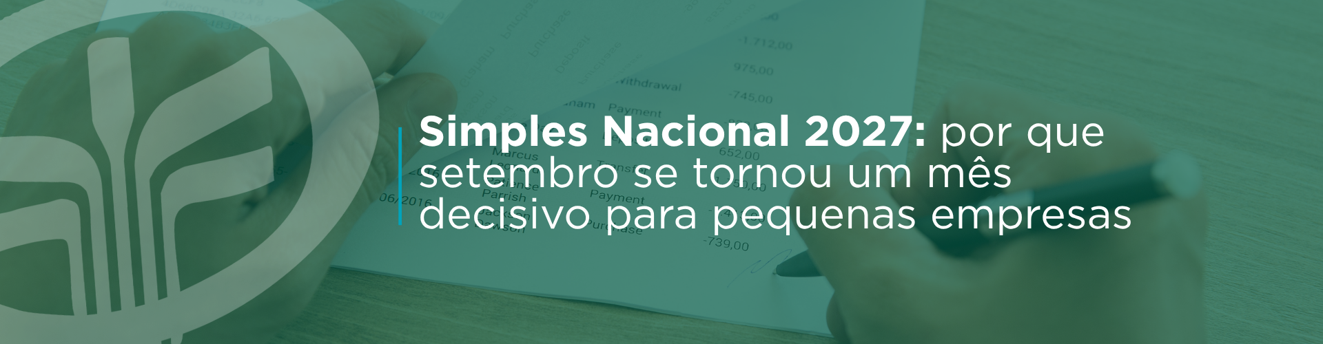 A opção pelo Simples Nacional 2027 exige atenção antecipada. Entenda por que setembro de 2026 se tornou um mês decisivo e o que pequenas empresas precisam revisar antes de escolher o regime tributário.